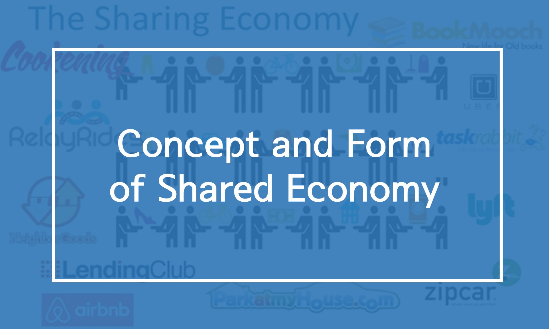 [Resources] Concept and Form of Shared Economy